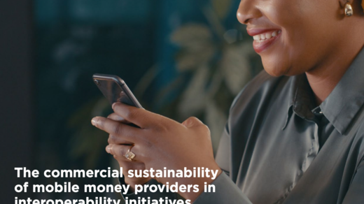 Download the study: The commercial sustainability of mobile money providers in interoperability initiatives